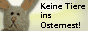 Keine Tiere ins Osternest!